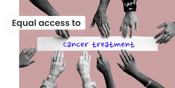 Equal Access to Cancer Treatment
