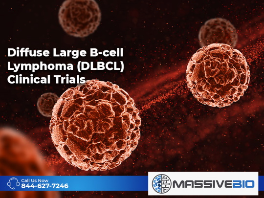Diffuse Large B-cell Lymphoma (DLBCL) Clinical Trials