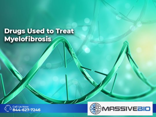 Drugs Used to Treat Myelofibrosis