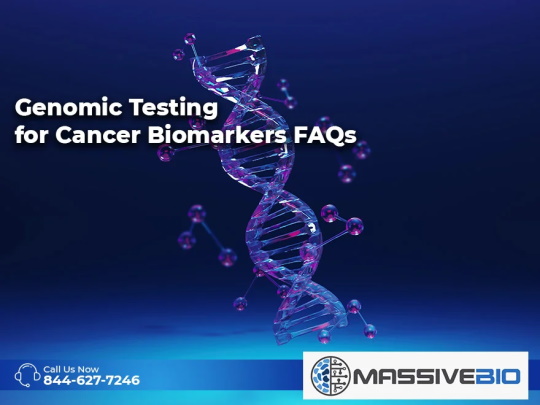 Genomic Testing for Cancer Biomarkers FAQs
