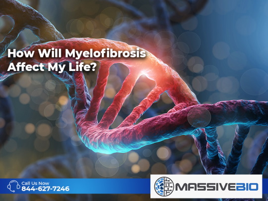 How Will Myelofibrosis Affect My Life?