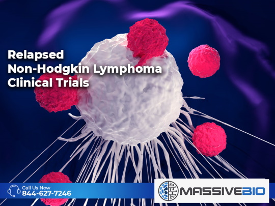 Relapsed Non-Hodgkin Lymphoma Clinical Trials