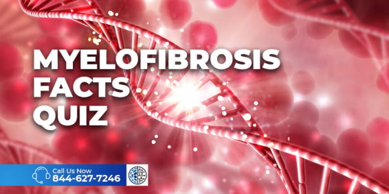 Myelofibrosis Facts Quiz