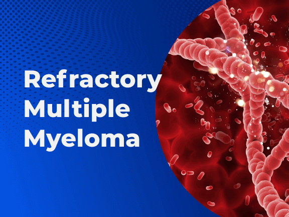 Refractory Multiple Myeloma