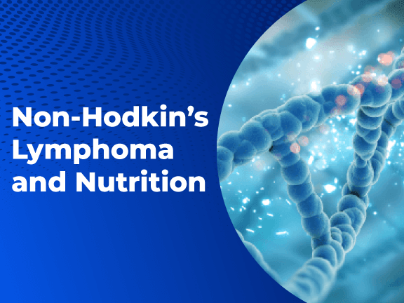 Non-Hodgkins Lymphoma and Nutrition